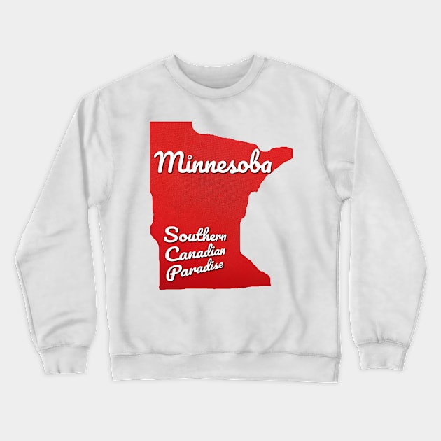 Minnesoba Southern Canadian Paradise Crewneck Sweatshirt by Elvira Khan